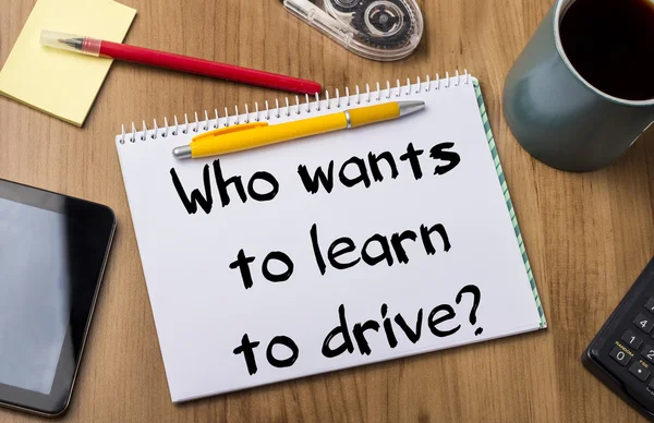 Who wants to learn to drive? - Note Pad With Text