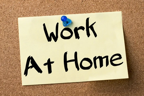 Work At Home - adhesive label pinned on bulletin board — Stock Photo, Image