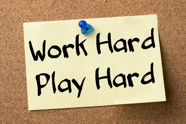 Work Hard Play Hard - adhesive label pinned on bulletin board