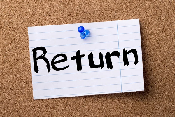 Return - teared note paper pinned on bulletin board — Stock Photo, Image