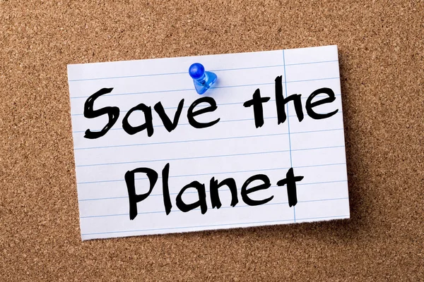 Save the Planet - teared note paper pinned on bulletin board — Stock Photo, Image