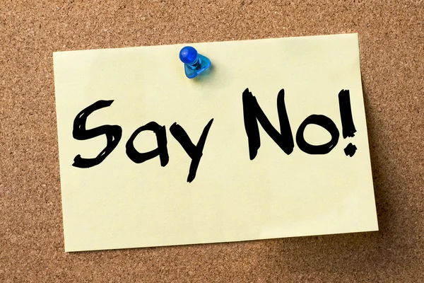 Say No! - adhesive label pinned on bulletin board