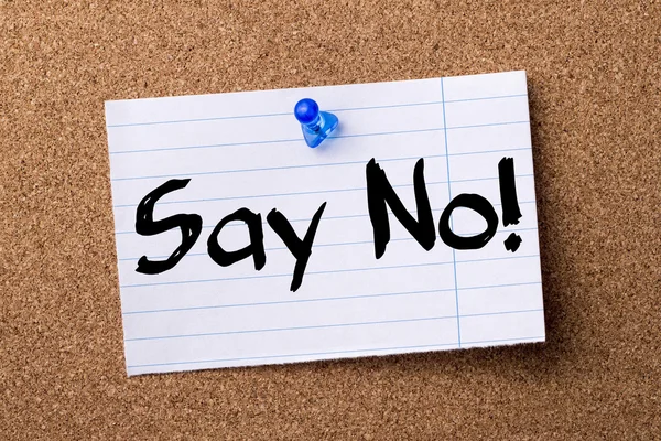 ¡Di que no! - papel de nota desgarrado fijado en el tablón de anuncios — Foto de Stock