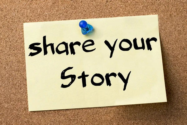 Share your story - adhesive label pinned on bulletin board