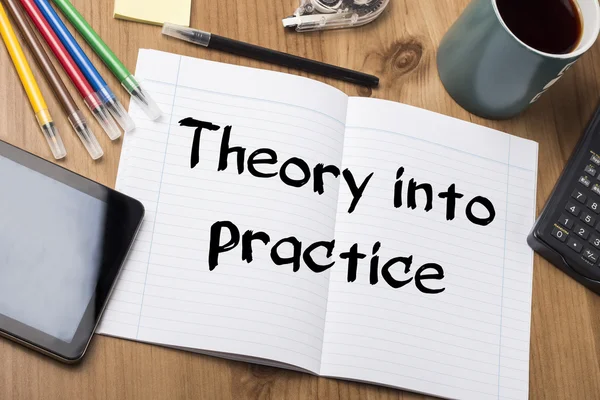 Theory into practice - Note Pad With Text — Stock Photo, Image