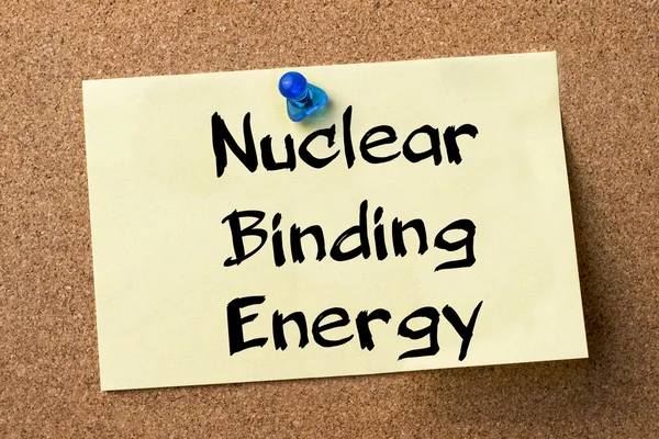 Nuclear Binding Energy - adhesive label pinned on bulletin board