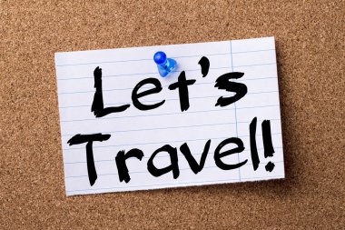 Hadi seyahat! -Kalçası Not kağıt tutturulmuş bulletin board