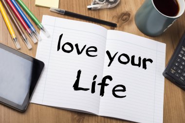 Life - Not Defteri ile metin love your