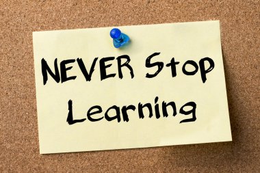 Öğrenme durdurmak asla - yapışkanlı etiket bulletin board tutturulmuş