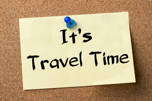 It's Travel time - adhesive label pinned on bulletin board - horizontal image