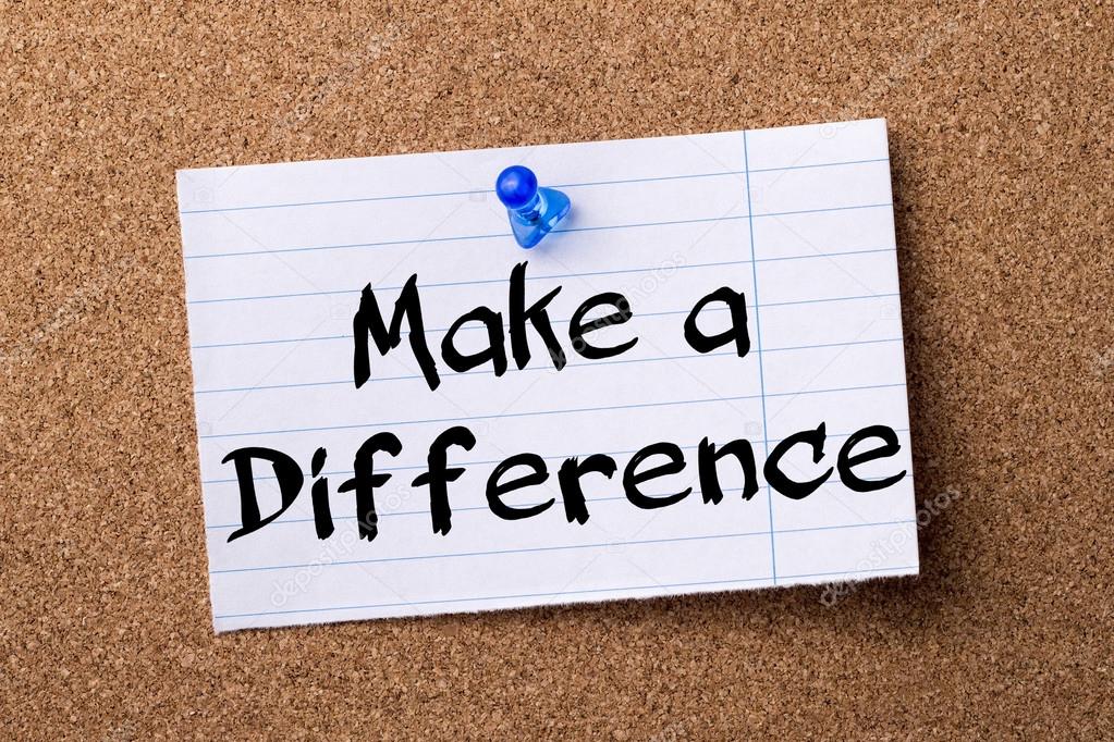 Make a Difference - teared note paper pinned on bulletin board