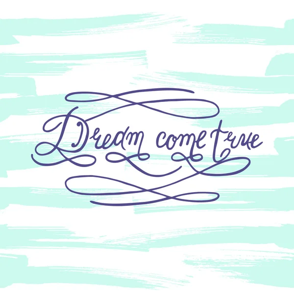 Dream Come True. Letterhead inscription — ストックベクタ
