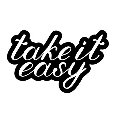 Yavaş ol. Fırça yazı. Şirin el yazısı.