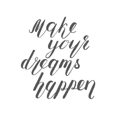 Ne your dreams olun. Fırça yazı.