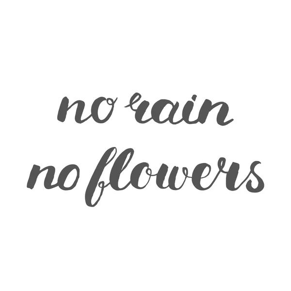 Inte regn inga blommor. Borste bokstäver. — Stockfoto