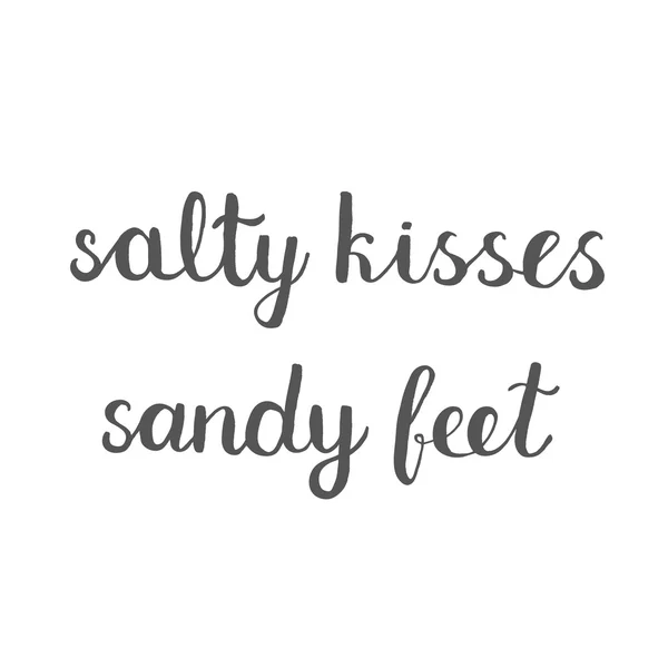 Αλμυρή φιλιά, αμμώδη πόδια. Βουρτσίστε χέρι γράμματα. — Φωτογραφία Αρχείου