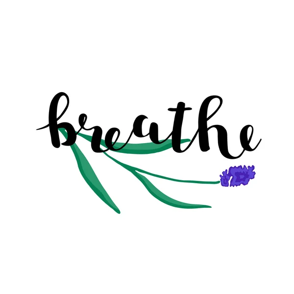 Breathe. Brush lettering. — Stock Vector