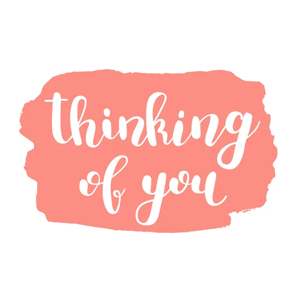 Thinking of you. Brush lettering. — Stock Vector