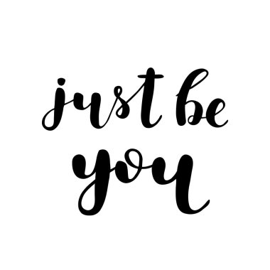 Sadece sen ol. Fırça yazı.