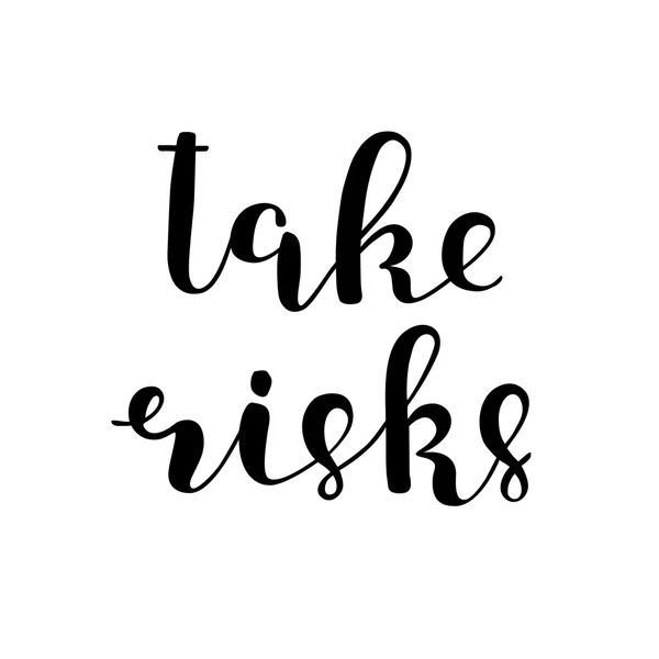 Take risks. Brush lettering. — Stock Vector