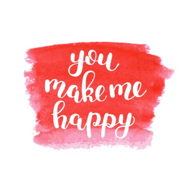 Beni mutlu ediyorsun. Fırça yazı.