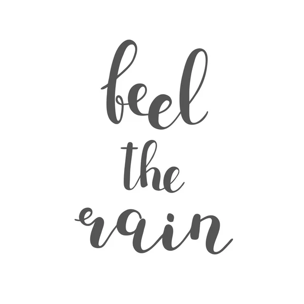 Νιώστε τη βροχή. Βούρτσα γράμματα. — Φωτογραφία Αρχείου
