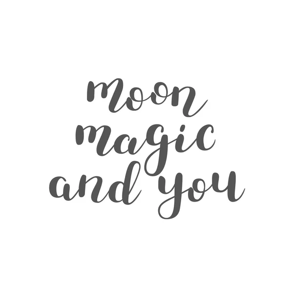 Moon, magic and you. Brush lettering.