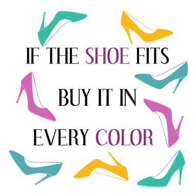 If the shoe fits buy it in every color. clipart
