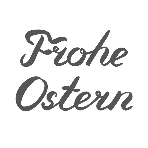 Palavras escritas à mão Frohe Ostern. Feliz Páscoa em alemão . — Fotografia de Stock