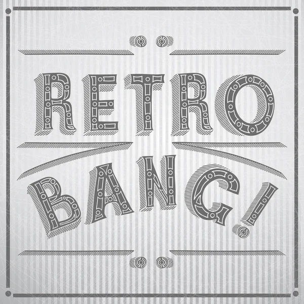 Dessin manuel. Carte postale rétro "Retro Bang !". Composition de lettrage décorative dans un style rétro. illustration typographique vectorielle de "Retro Bang !" étiquette rétro dans les tons de gris . — Image vectorielle