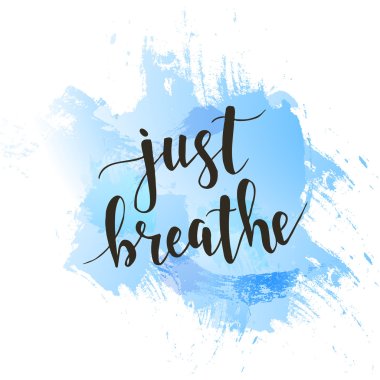 Just Breathe. calligraphic design. clipart