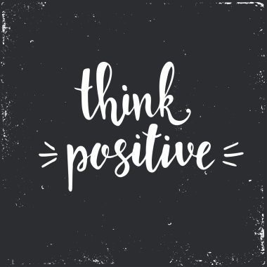 Olumlu düşün. tipografi posteri.