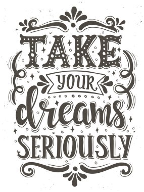 Rüyalarını ciddiye al..