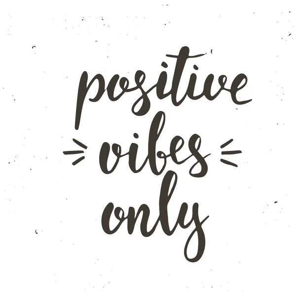 Sadece olumlu vibes.