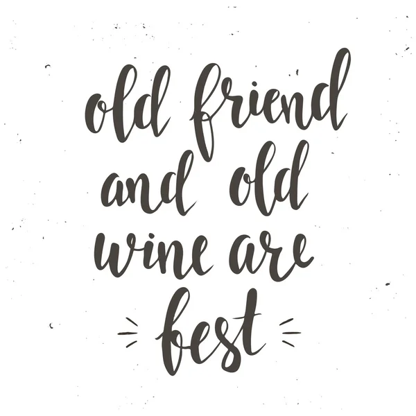 Alter Freund und Wein sind am besten. — Stockvektor