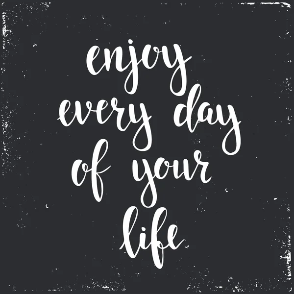Enjoy Every Day of your Life. — Stock Vector