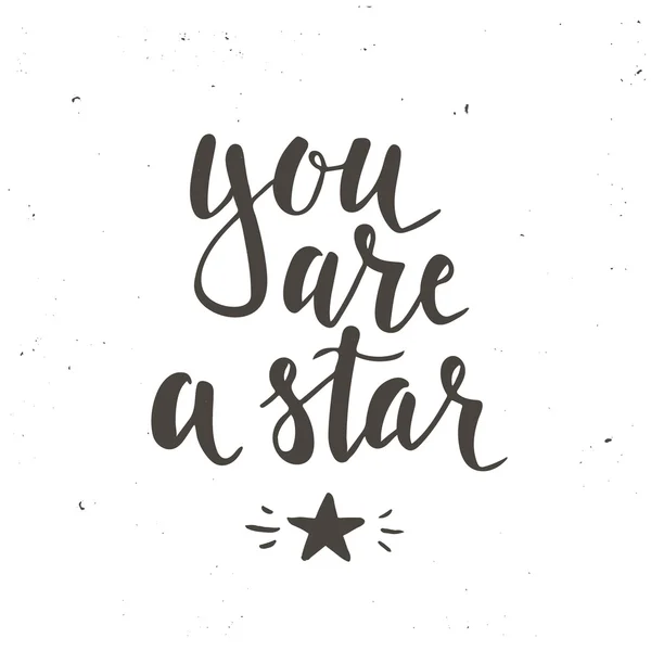 Je bent een ster. Hand getekende typografie poster — Stockvector