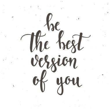 Be the best version of you. clipart