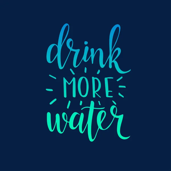 Mehr Wasser trinken. Handgezeichnetes Typografie-Plakat. — Stockvektor