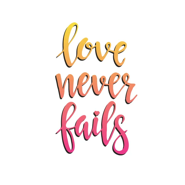 Kärlek misslyckas aldrig. Hand dras typografi affisch. — Stock vektor