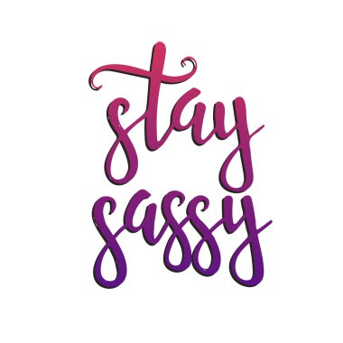 Sassy kal. Elle çizilmiş tipografi posteri.