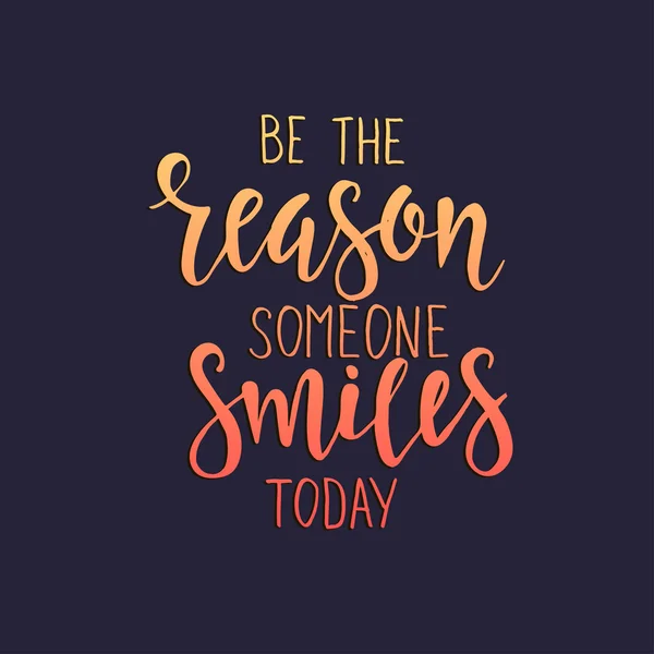 Być powodem, dla którego ktoś się dzisiaj uśmiecha. — Wektor stockowy