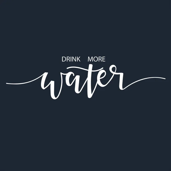 より多くの水を飲むインスピレーションベクトル手描きタイポグラフィのポスター。Tシャツ書道デザイン. — ストックベクタ