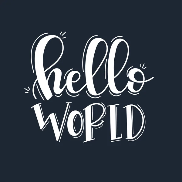 Hallo wereld motiverende citaat Handgetekende typografie poster set. Conceptuele handgeschreven zin ambachtelijke T-shirt hand lettered kalligrafisch ontwerp. — Stockvector