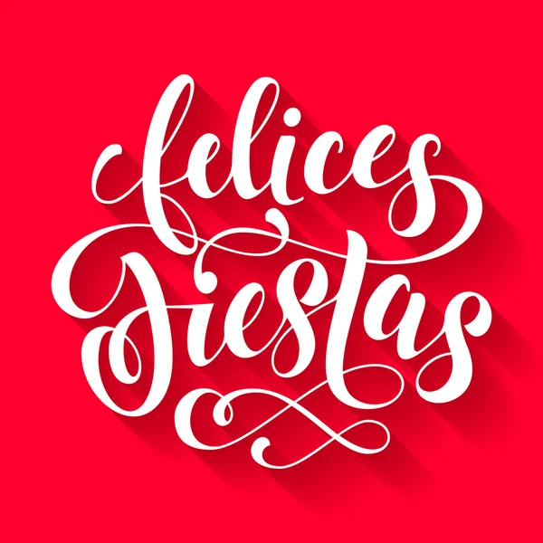 Felices Fiestas texto espanhol para cartão de felicitações, convite —  Vetores de Stock