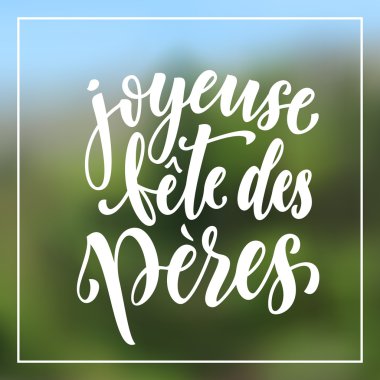 Joyeuse Fete des Peres Babalar Günü Fransızca tebrik kartı