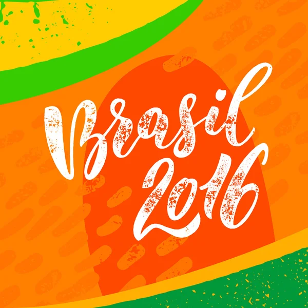 Brasilien 2016 Plakat. Handgezeichnete Kalligraphie. — Stockvektor