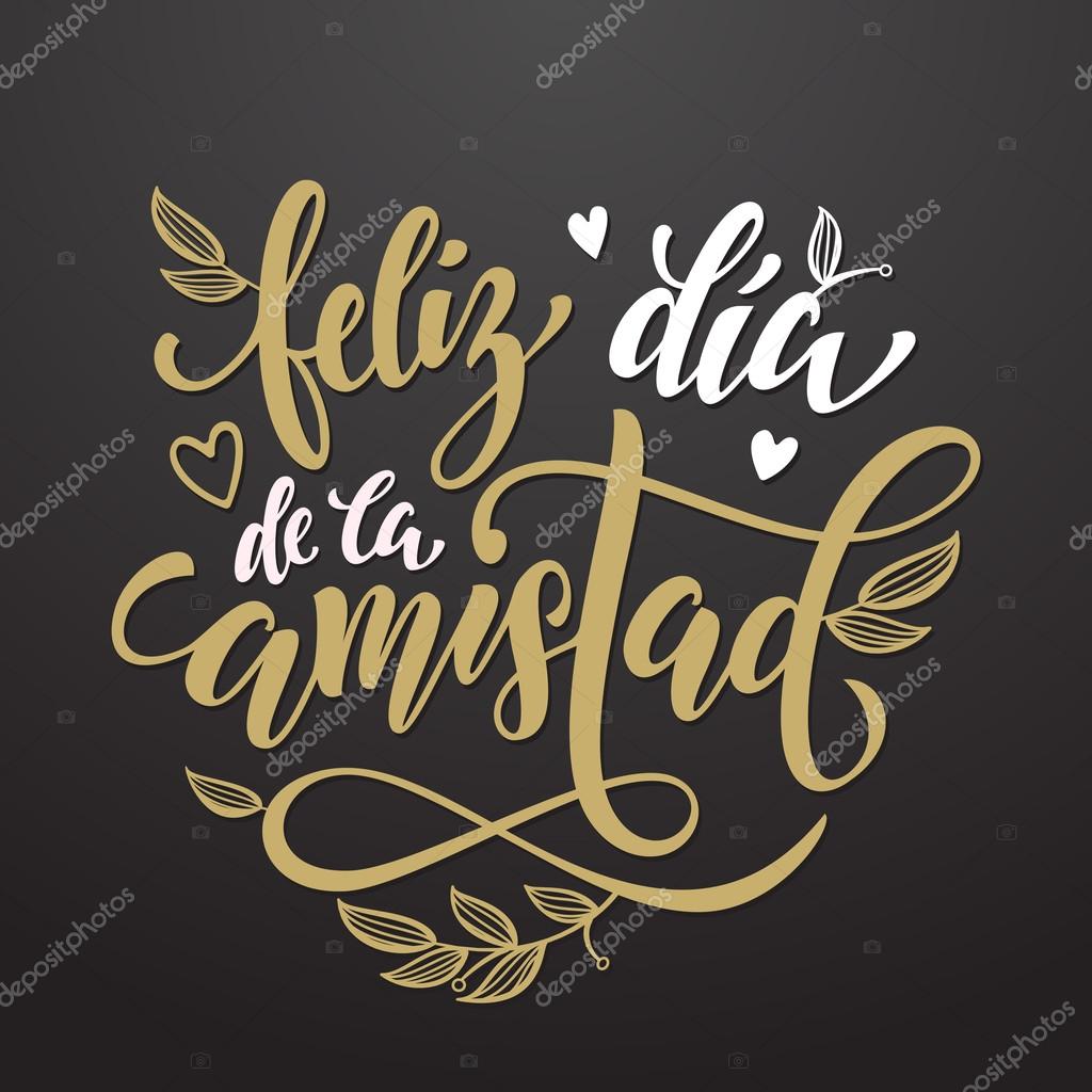Feliz Dia de la Amistad. Friendship Day greeting in Spanish Stock Vector by  ©ronedale 116404304, image size:1024x1024