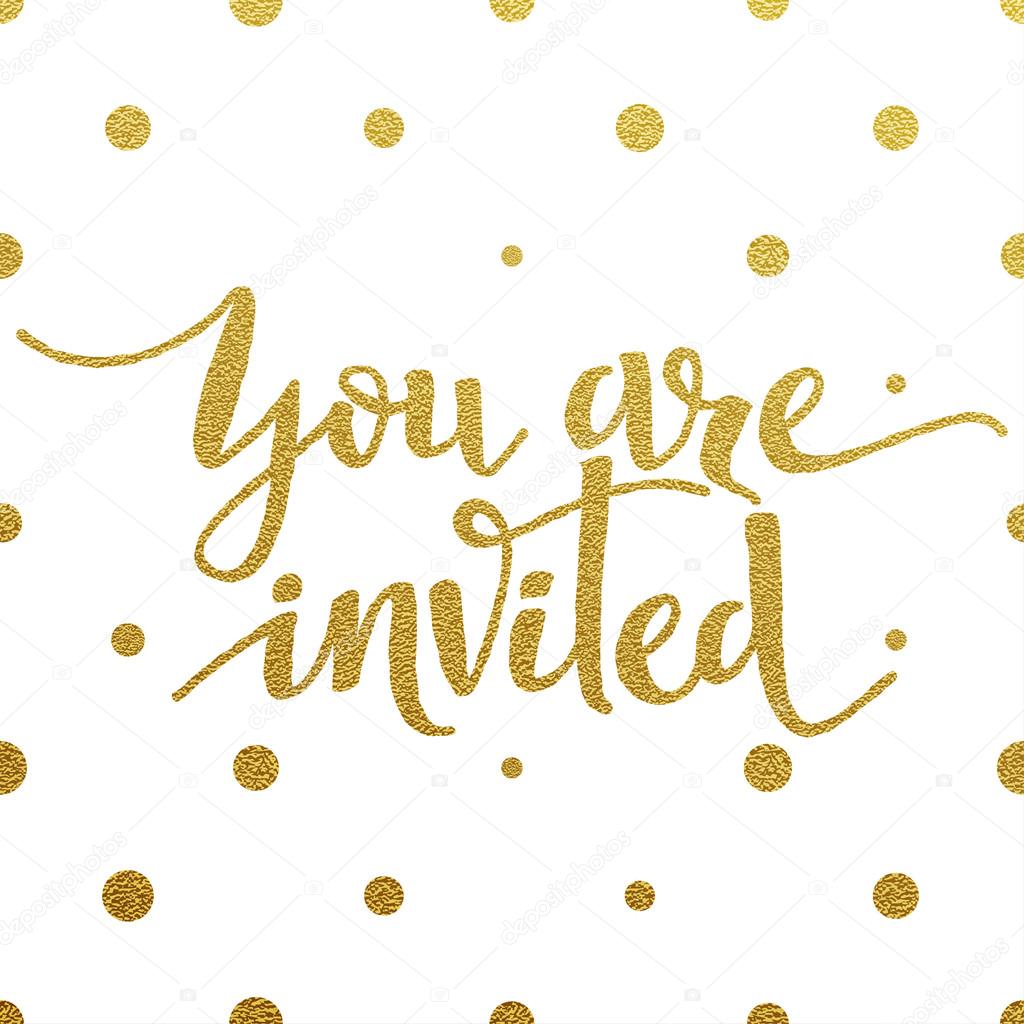 Gold lettering design for card You Are Invited