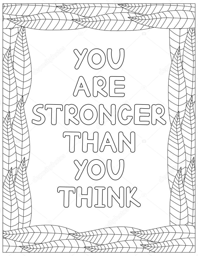 You are stronger than you think. Quote coloring page. Affirmation coloring. Vector illustration.